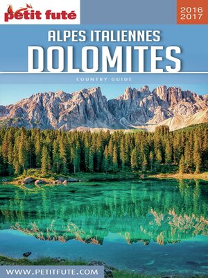 cover image of ALPES ITALIENNES ET DOLOMITES 2016/2017 Petit Futé